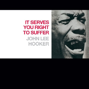 It Serve You Right To Suffer on John Lee Hooker artistin vinyyli LP-levy.