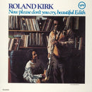 Now Please Don't You Cry, Beautiful Edith on Roland Kirk artistin vinyyli LP-levy.