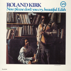 Now Please Don't You Cry, Beautiful Edith on Roland Kirk artistin vinyyli LP-levy.