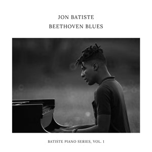 Beethoven Blues - Batiste Piano Series, Vol. 1 on Jon Batiste artistin vinyyli LP-levy.