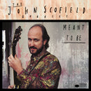 Meant To Be on John Scofield artistin vinyyli LP-levy.