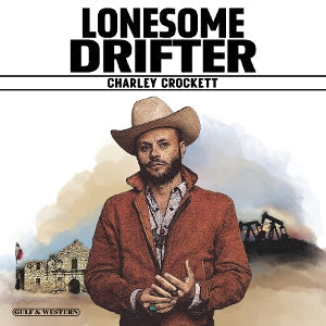 Lonesome Drifter on Charley Crockett artistin vinyyli LP-levy.