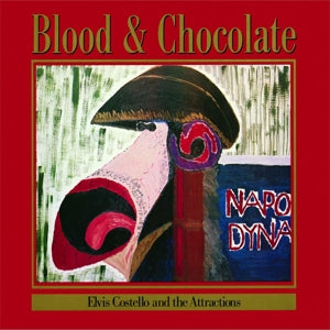 Blood And Chocolate on Elvis Costello & The Attractions bändin vinyyli LP-levy.
