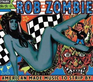 American Made Music To Strip By on Rob Zombie artistin vinyyli LP-levy.