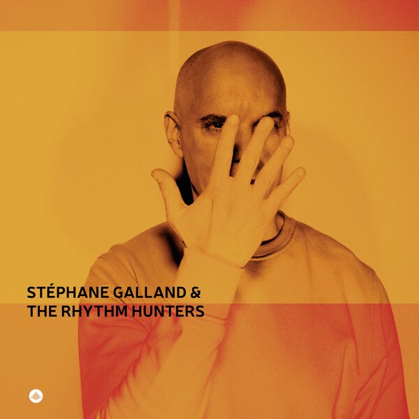 Stéphane Galland & The Rhythm Hunters on Stephane Galland artistin vinyyli LP-levy.