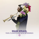 Rain, Flowers And New Beginnings on Maik Krahl artistin vinyyli LP-levy.