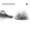 Speed Of Light In Slow Motion on Matthieu Michel Trio bändin vinyyli LP-levy.