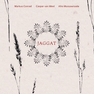 Jaggat on Markus Conrad & Caspar Van Meel & Afra Mussawisade bändin vinyyli LP-levy.