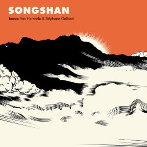 Songshan on Jeroen Van Herzeele & Stephane Galland bändin vinyyli LP-levy.