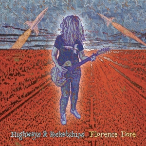 Highways & Rocketships on Florence Dore artistin vinyyli LP-levy.