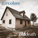 Old Death on Car Colors bändin vinyyli LP-levy.