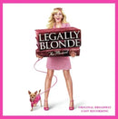 Legally Blonde The Musical on Various Artists / Nell Benjamin, Laurence O’Keefe, Annaleigh Ashford bändin vinyyli LP-levy.
