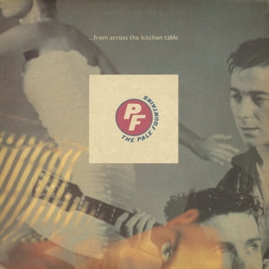 From Across The Kitchen Table on The Pale Fountains bändin vinyyli LP-levy.