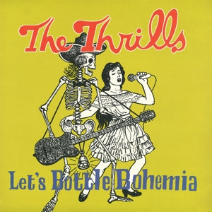 Let's Bottle Bohemia on The Thrills bändin vinyyli LP-levy.