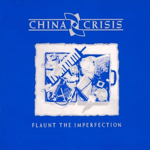 Flaunt the Imperfection on China Crisis bändin vinyyli LP-levy.