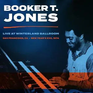 Winterland Ballroom, San Francisco Ca, New Year's Eve 1974 on Booker T. Jones artistin vinyyli LP-levy.