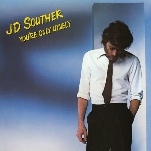 You're Only Lonely on JD Souther artistin vinyyli LP-levy.