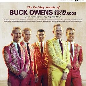 The Exciting Sounds of Buck Owens And His Buckaroos Live From Richmond, Virginia, 1964 on Buck Owens And His Buckaroos bändin vinyyli LP-levy.
