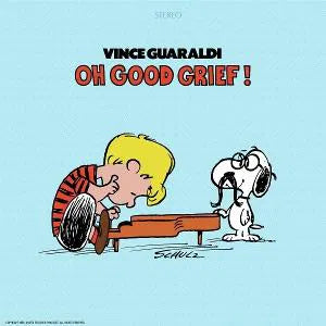 Oh, Good Grief! on Vince Guaraldi artistin vinyyli LP-levy.