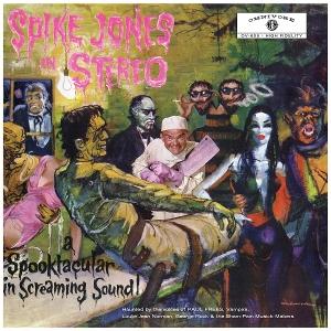 Spike Jones In Stereo: A Spooktacular In Screaming Sound! on Spike Jones artistin vinyyli LP-levy.