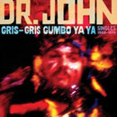 Gris-Gris Gumbo Ya Ya: Singles 1968-1974 on Dr. John artistin vinyyli LP-levy.