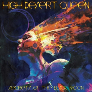 Secrets Of The Black Moon on High Desert Queen bändin vinyyli LP-levy.