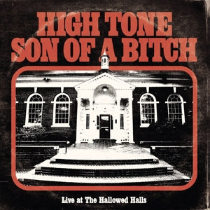 Live At the Hallowed Halls on High Tone Son Of A Bitch bändin vinyyli LP-levy.