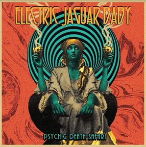 Psychic Death Safari on Electric Jaguar Baby bändin vinyyli LP-levy.