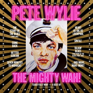 Teach Yself Wah! - The Best Of Pete Wylie & The Mighty Wah! on Pete Wylie & The Mighty Wah! bändin vinyyli LP-levy.