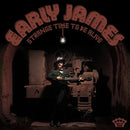 Strange Time To Be Alive on Early James bändin vinyyli LP-levy.