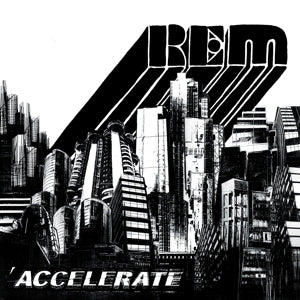 Accelerate on R.E.M. bändin vinyyli LP-levy.