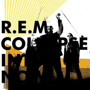 Collapse Into Now on R.E.M. bändin vinyyli LP-levy.