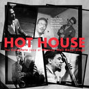 Hot House: The Complete Jazz At Massey Hall Recordings on Charlie Parker, Dizzy Gillespie, Bud Powell, Charles Mingus, Max Roach artistien vinyyli LP-levy.