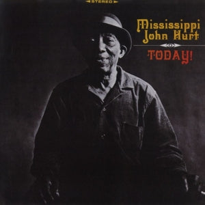 Today! on Mississippi John Hurt artistin vinyyli LP-levy.