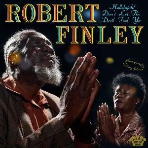 Hallelujah! Don't Let the Devil Fool Ya on Robert Finley artistin vinyyli LP-levy.