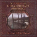 Adieu False Heart on Linda Ronstadt, Ann Savoy artistien vinyyli LP-levy.