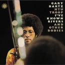 I've Known Rivers And Other Bodies on Gary Bartz NTU Troop bändin vinyyli LP-levy.