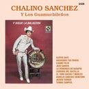 Y Sigue la Balacera on Chalino Sanchez, Featuring Los Guamúchileños artistien vinyyli LP-levy.