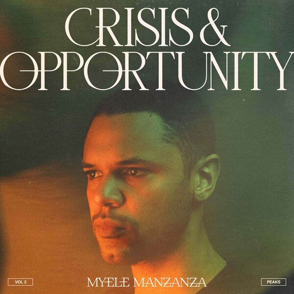 Crisis & Opportunity Vol. 2 on Myele Manzanza artistin vinyyli LP-levy.