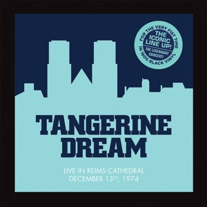 Live At The Reims Cathedral 1974 on Tangerine Dream bändin vinyyli LP-levy.