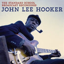 The Standard School Broadcast Recordings on John Lee Hooker artistin vinyyli LP-levy.