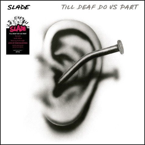 Till Deaf Do Us Part on Slade bändin vinyyli LP-levy.