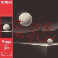 Stranger To Love on SENNA bändin vinyyli LP-levy.