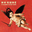 It Is Going To Get Dark on No Cure bändin vinyyli LP-levy.
