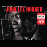 The Best Of Friends on John Lee Hooker artistin vinyyli LP-levy.