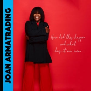 How Did This Happen And What Does It Now Mean on Joan Armatrading artistin vinyyli LP-levy.