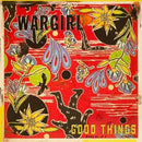 Good Things on Wargirl bändin vinyyli LP-levy.