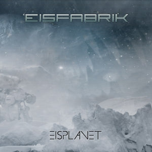Eisplanet on Eisfabrik bändin vinyyli LP-levy.