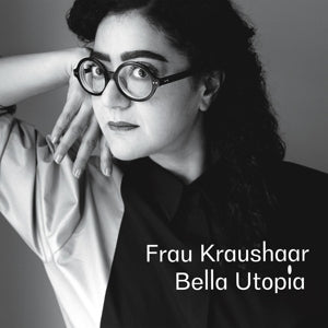 Bella Utopia on Frau Kraushaar bänin vinyyli LP-levy.