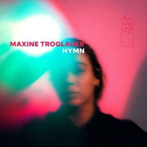 Hymn on Maxine Troglauer artistin vinyyli LP-levy.